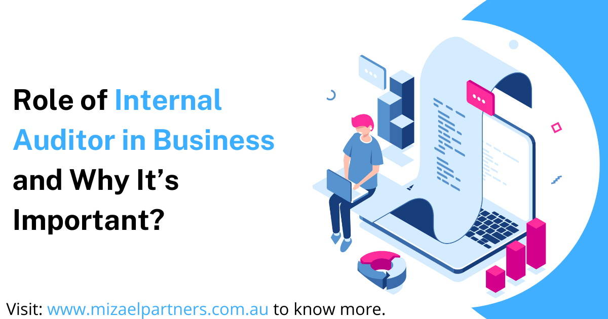 Role of Internal Auditor in Business and Why It is Important